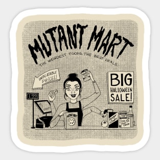 mutant mart Sticker